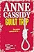 Guilt Trip by Anne Cassidy (4-Jan-2010) Paperback