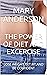 THE POWER OF DIET AND EXCERCISE by Mary  Anderson