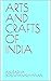 ARTS AND CRAFTS OF INDIA