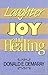 Laughter, Joy, and Healing by Donald E. Demaray (1986-12-02)