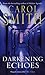 Darkening Echoes by Carol Smith (1996-04-04)