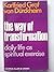 Way of Transformation: Daily Life as Spiritual Exercise by Karlfried,Graf Von Durckheim (1972-01-20)