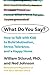 NEW-What Do You Say?: How to Talk with Kids to Build Motivation, Stress Tolerance, and a Happy Home