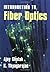An Introduction to Fiber Optics by Ajoy Ghatak K. Thyagarajan(2012-10-31)