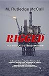 RIGGED: A True Story of Greed, Power and Billions in Ghanaian Oil