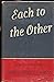 Rare Antique Each To The Other [Hardcover] LA FARGE, Christopher by Christopher La Farge