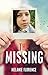 The Missing by Melanie Florence (2016-08-01)