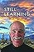 Still Learning