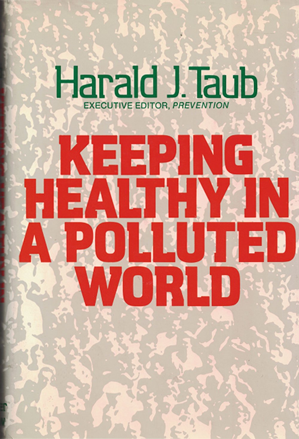 Keeping Healthy in a Polluted World (Hardcover)