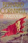 Harlequin (The Grail Quest, #1) by Bernard Cornwell