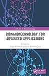 Bionanotechnology for Advanced Applications (Advances in Bionanotechnology)