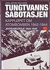 Tungtvannssabotasjen: kampen om atombomben 1942-1944: antisabotasje 1944-1945