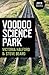 Voodoo Science Park by Victoria Halford (2011-09-30)