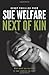 Next of Kin by Sue Welfare ...