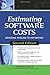 Estimating Software Costs: Bringing Realism to Estimating by Capers Jones (2007-05-10)