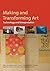 Making and Transforming Art: Technology and Interpretation by (January 26, 2015) Paperback