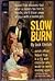 Slow Burn