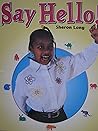 Say Hello! [Leveled Book Lexile: BR Word Count: 15]