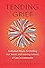 Tending Grief: Embodied Rit...