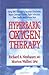Hyperbaric Oxygen Therapy (Neubauer and Walker - Dr. Morton W... by Richard A. Neubauer