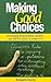 Making Good Choices: Developing Responsibility, Respect, and Self-Discipline in Grades 4-9 by Curwin, Richard L. (2003) Paperback