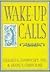 Wake-Up Calls by Jampolsky, Gerald G., Cirincione, Diane V.(October 1, 1992) Hardcover