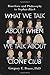 What We Talk About When We Talk About Clone Club by Gregory E Pence (2016-04-14)