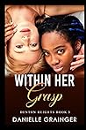 Within Her Grasp: Denton Heights Book 3