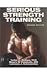Serious Strength Training - 2nd Edition