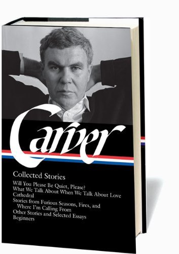 Carver: Collected Stories (Library of America)