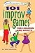 101 Improv Games for Children and Adults by Bedore, Bob(Febru... by Bob Bedore