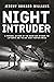 Night Intruder: A Personal ...