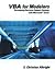 VBA for Modelers: Developing Decision Support Systems Using Management Science