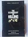 The Technology of Killing: A Military and Political History of Anti-Personnel Weapons