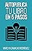 Autopublica tu libro en 5 p...