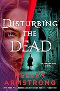 Disturbing the Dead (A Rip Through Time, #3)
