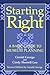 Starting Right: A Basic Guide to Museum Planning (American Association for State and Local History) by Gerald George (2004-06-10)