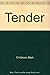 Tender by Mark Childress (1991-08-13)