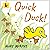 Quick Duck! (Baby Walker) by Mary Murphy (5-Jul-2012) Board book