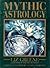 Mythic Astrology by Liz Greene (1996-10-07)