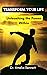 Transform Your Life: Unleashing the Power Within