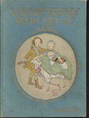 Nursery Friends from France 1925 1st Olive Beaupre MillerMaud/Miska Petersham [Hardcover] unknown (Hardcover)