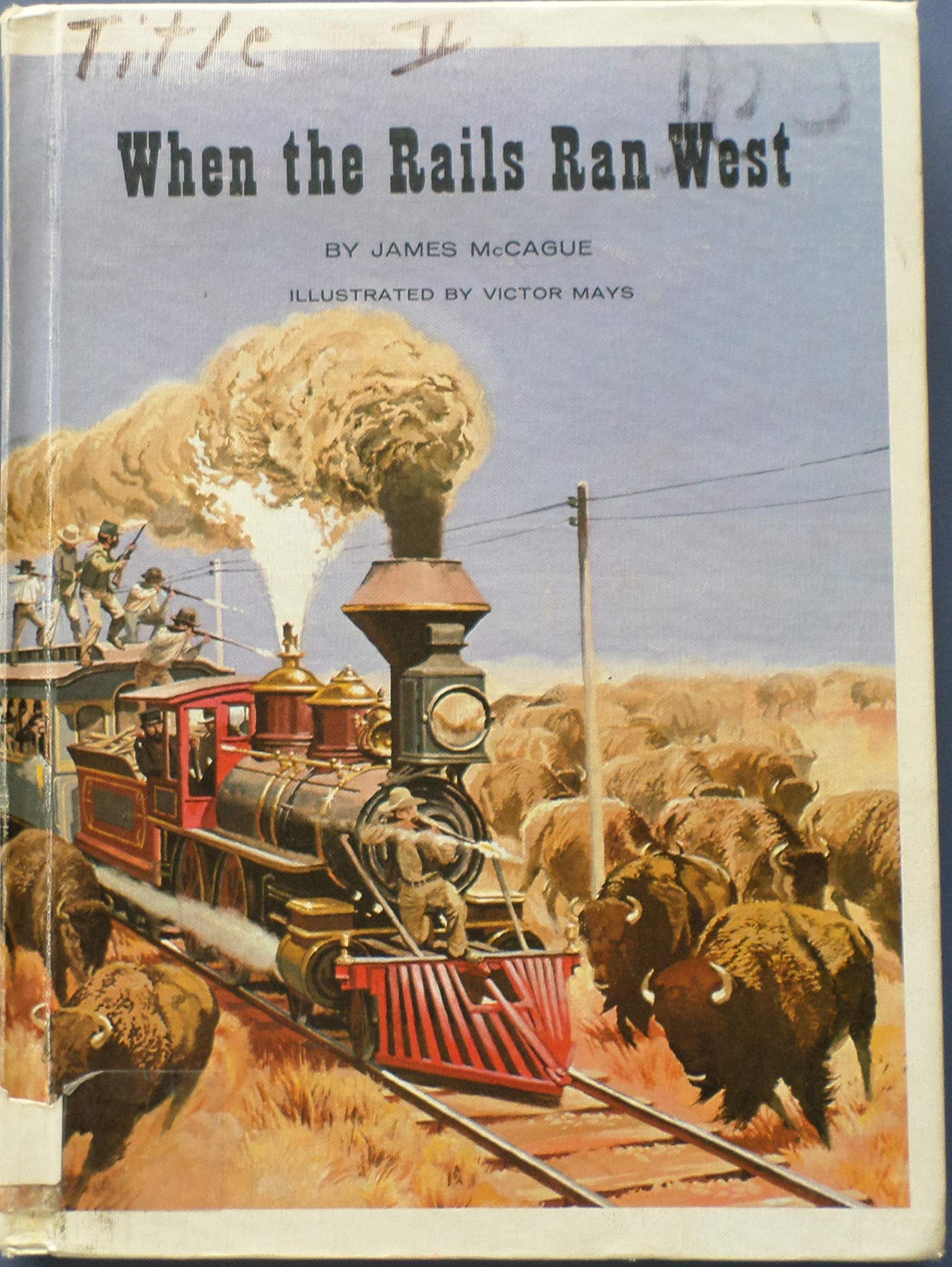When the Rails Ran West. (Unknown Binding)