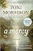 A Mercy by Toni Morrison by Toni Morrison