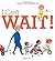 I Can't Wait! by Amy Schwartz (2015-10-27)