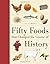 Fifty Foods that Changed the Course of History by Bill Price (7-Aug-2014) Hardcover