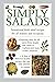 Simply Salads: Sensational Fresh Salad Recipes for All Seasons and Occasions