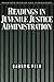 Readings in Juvenile Justice Administration (Readings in Crime and Punishment) (1999-02-04)