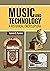 Music and Technology: A Historical Encyclopedia