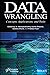 Data Wrangling: Concepts, Applications and Tools